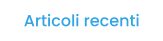 Articoli recenti