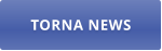 TORNA NEWS
