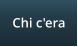 Chi c'era