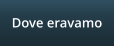 Dove eravamo