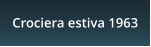 Crociera estiva 1963