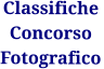 Classifiche  Concorso Fotografico