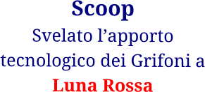 Scoop  Svelato l’apporto tecnologico dei Grifoni a Luna Rossa