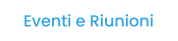 Eventi e Riunioni