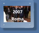 2007  Roma