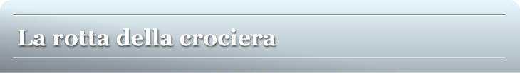 La rotta della crociera