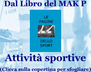 Attività sportive (Clicca sulla copertina per sfogliare) Dal Libro del MAK P