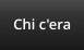 Chi c'era