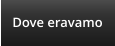 Dove eravamo