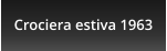 Crociera estiva 1963