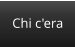Chi c'era