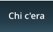 Chi c'era