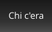 Chi c'era